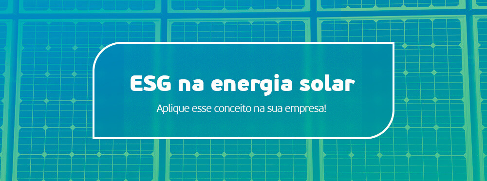 energia-solar-como-solucao-esg-para-sua-empresa